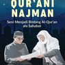 Kun Bil Qur'ani Najman, Seni Mengenal Baik Al Quran