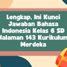 Lengkap, Ini Kunci Jawaban Bahasa Indonesia Kelas 6 SD Halaman 143 Kurikulum Merdeka