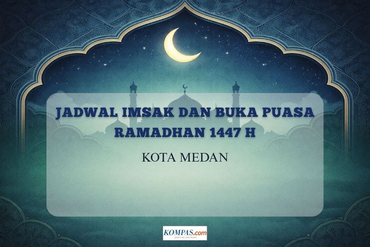 Jadwal imsak dan buka puasa Ramadhan 1447 H Kota Medan