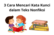 3 Cara Mencari Kata Kunci dalam Teks Nonfiksi