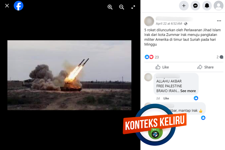 Tangkapan layar konten dengan konteks keliru di sebuah akun Facebook, Senin (22/4/2024), mengenai  lima roket yang diluncurkan dari kota Zummar, Irak, menuju pangkalan AS di timur laut Suriah, pada Minggu (21/4/2024).