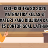 Kisi-Kisi TKA SD 2026 Matematika Kelas 6: Materi yang Diujikan dan 15 Contoh Soal Latihan