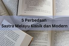 5 Perbedaan Sastra Melayu Klasik dan Modern