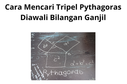 Cara Mencari Tripel Pythagoras Diawali Bilangan Ganjil