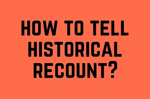 How to Tell Historical Recount