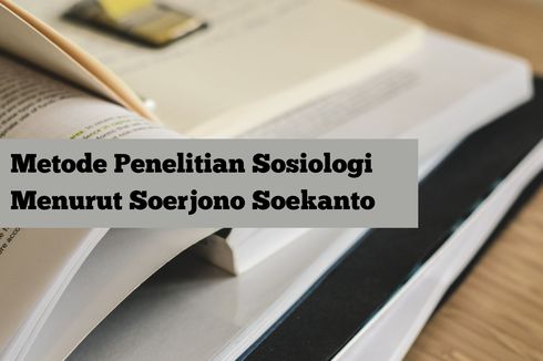 Metode Penelitian Sosiologi Menurut Soerjono Soekanto