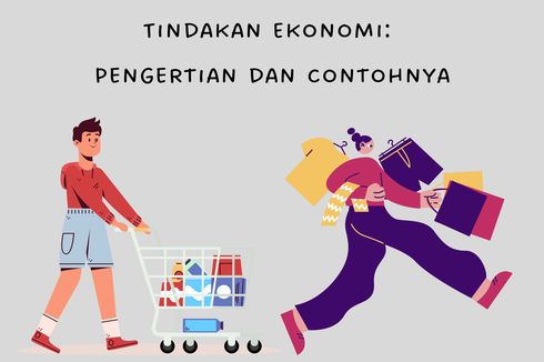 Tindakan Ekonomi: Pengertian dan Contohnya