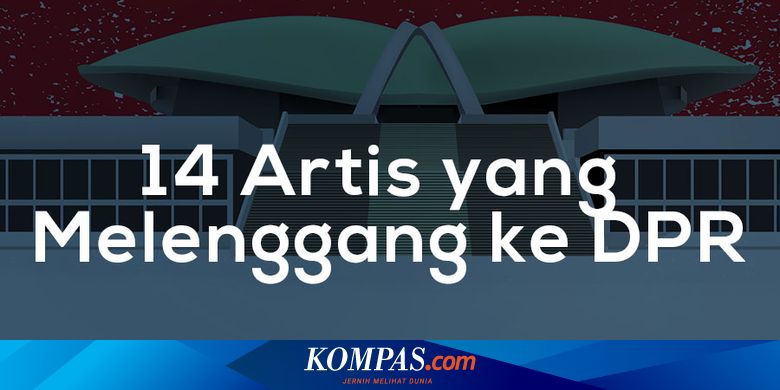 Infografik Daftar 14 Artis Yang Jadi Anggota Dpr 2019 2024