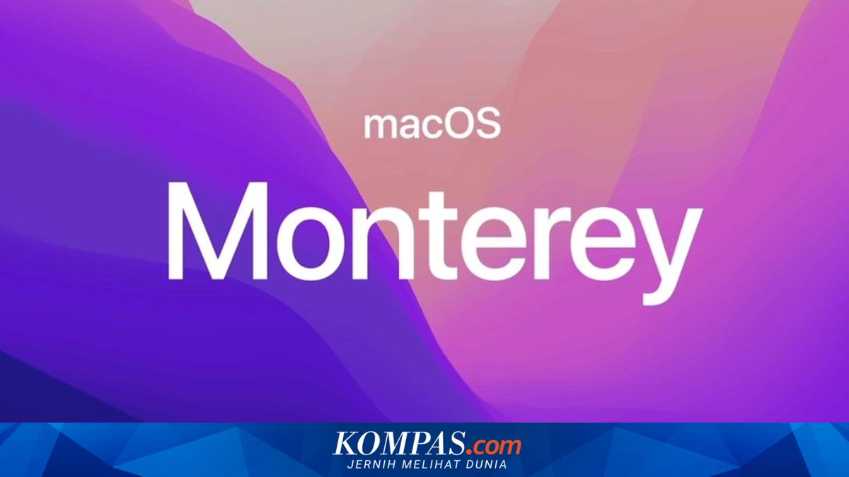 Apple Rilis MacOS Monterey, Bisa Nyambung dengan iOS