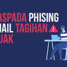 INFOGRAFIK: Waspada Phishing Bermodus Tagihan Pajak, Kenali Ciri-cirinya