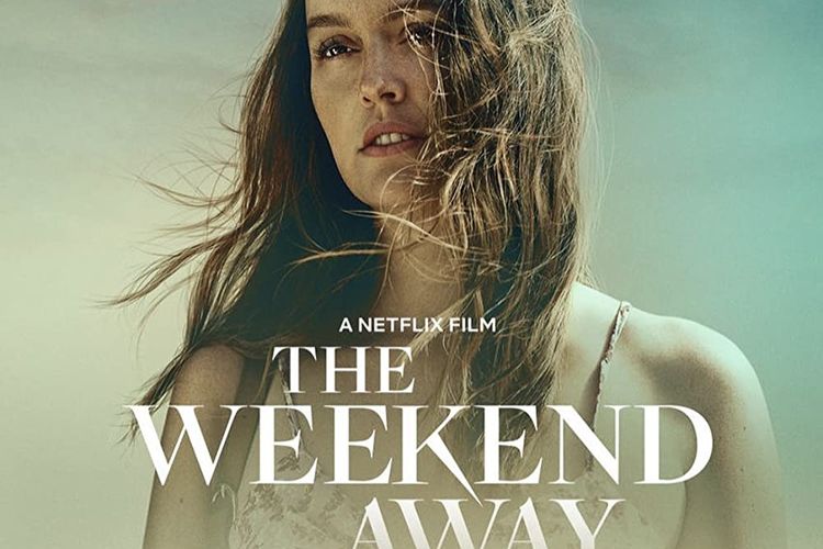Sinopsis The Weekend Away, Liburan Dua Sahabat Berakhir Tragis 