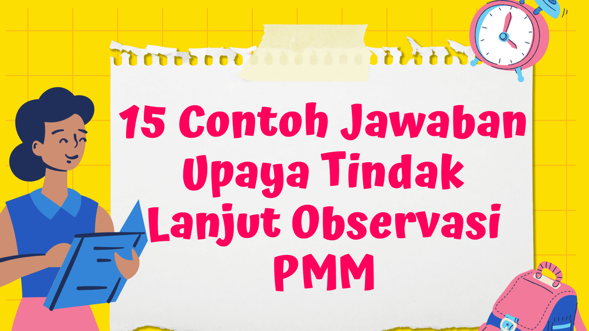 15 Contoh Jawaban Upaya Tindak Lanjut Observasi PMM