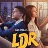 Sinopsis LDR: Love Distance Relationshi*, Lika-Liku Pasangan LDR