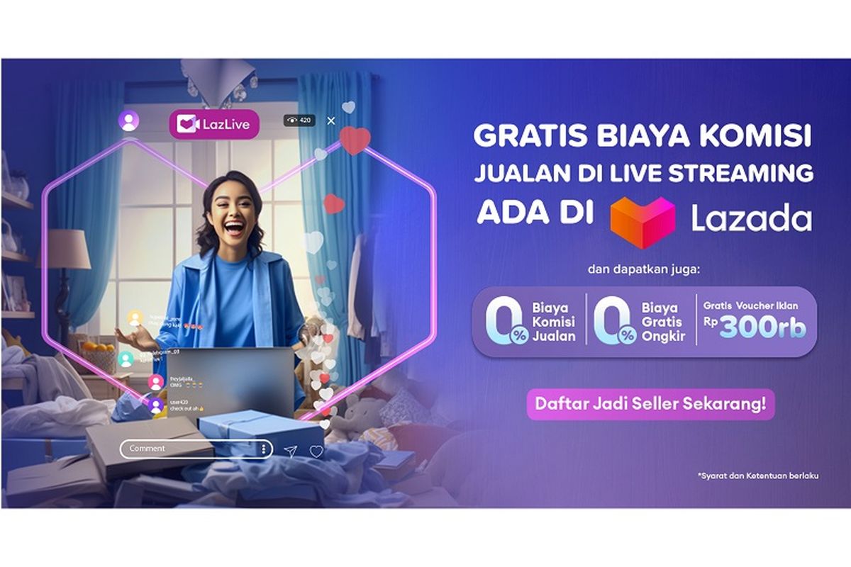 Lazada berikan gratis biaya komisi jualan di live streaming dan berbagai keuntungan lain.