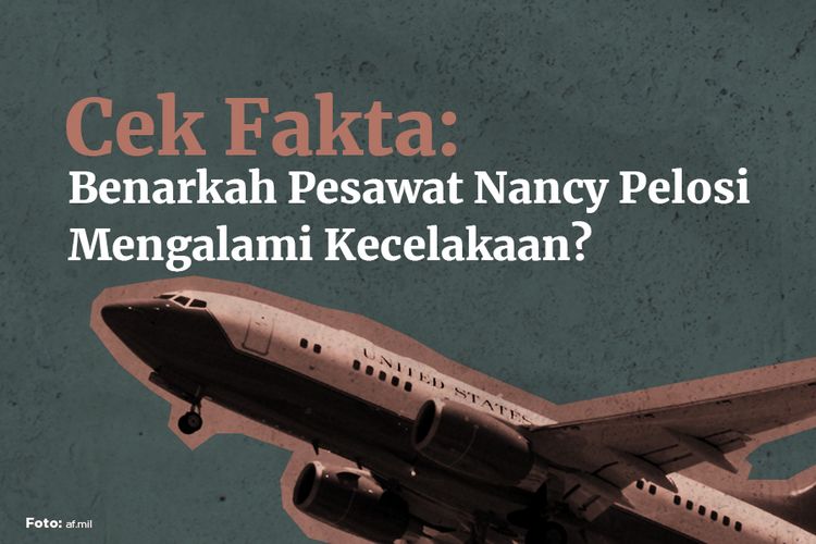 CEK FAKTA: Benarkah Pesawat Nancy Pelosi Mengalami Kecelakaan?