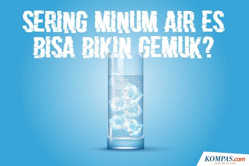 INFOGRAFIK: Mitos Sering Minum Air Es Bikin Gemuk