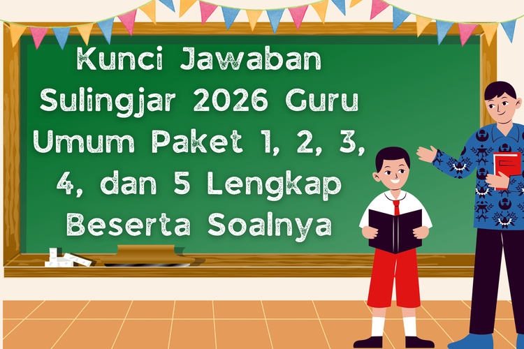 Kunci Jawaban Sulingjar 2026 Guru Umum Paket 1, 2, 3, 4, dan 5 Lengkap Beserta Soalnya