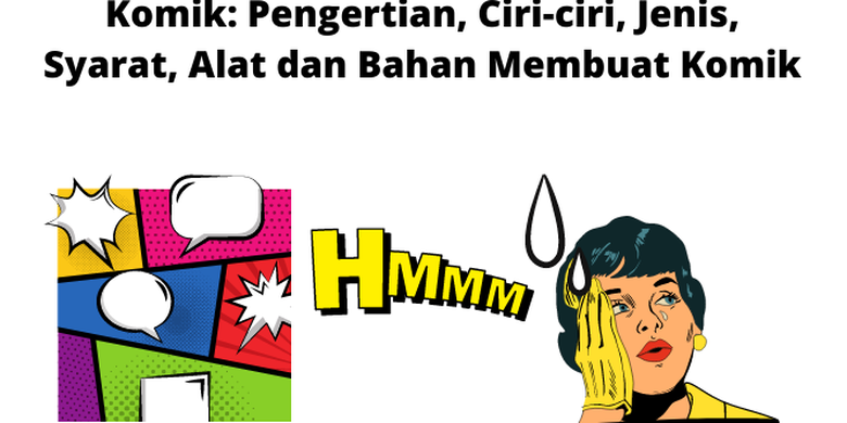 Komik Pengertian Ciri Ciri Jenis Syarat Alat Dan Bahan Membuat Komik