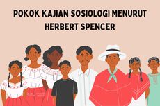 Pokok Kajian Sosiologi Menurut Herbert Spencer