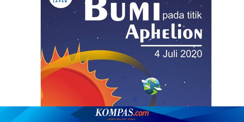 Sore Ini Bumi Berada pada Titik Aphelion, Simak Fakta-faktanya...