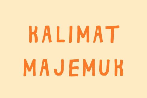 Kalimat Majemuk: Pengertian, Jenis, dan Contoh