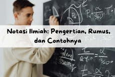 Notasi Ilmiah: Pengertian, Rumus, dan Contohnya 