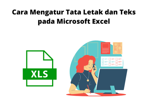 Cara Mengatur Tata Letak dan Teks pada Microsoft Excel