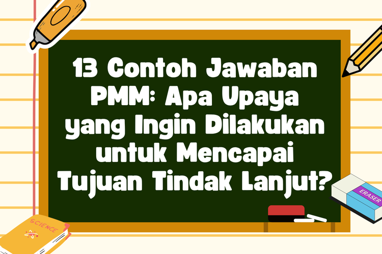 13 Contoh Jawaban PMM: Apa Upaya yang Ingin Dilakukan untuk Mencapai Tujuan Tindak Lanjut?