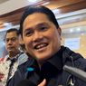 Erick Thohir Ungkap Ada 7 BUMN yang Masih Rugi, Apa Saja?