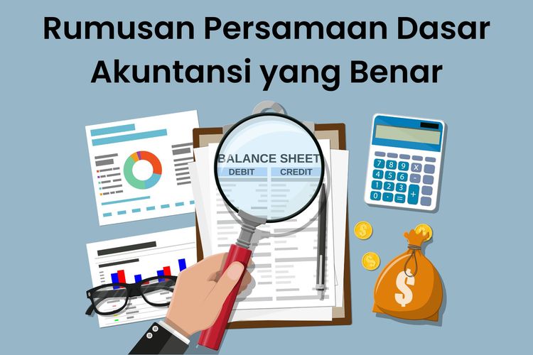 Persamaan dasar akuntansi adalah persamaan dari beberapa elemen dalam laporan keuangan. Rumusan persamaan dasar akuntansi yang benar adalah Aset = Kewajiban + Ekuitas.