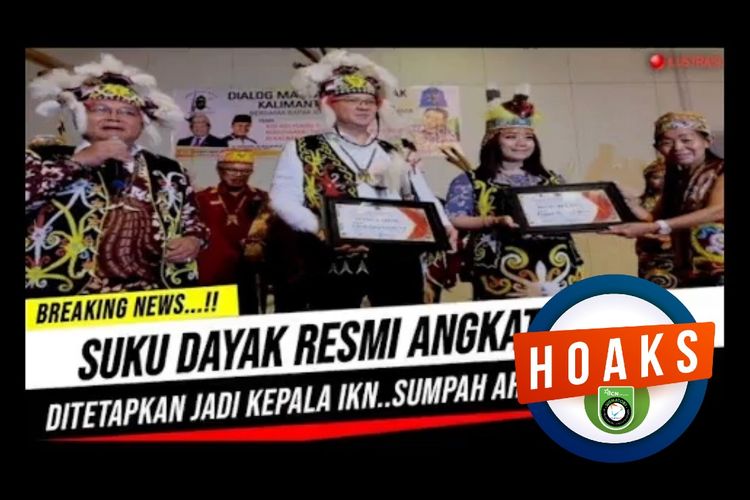 Hoaks, suku Dayak melantik Ahok menjadi Kepala IKN