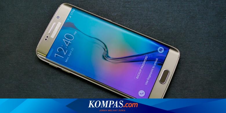 Hasil Jepretan Galaxy S6 Edge Bagus Atau Biasa Saja Halaman All Kompas Com