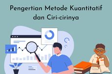 Pengertian Metode Kuantitatif dan Ciri-cirinya