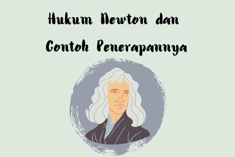 Ilustrasi hukum Newton dan contoh penerapannya