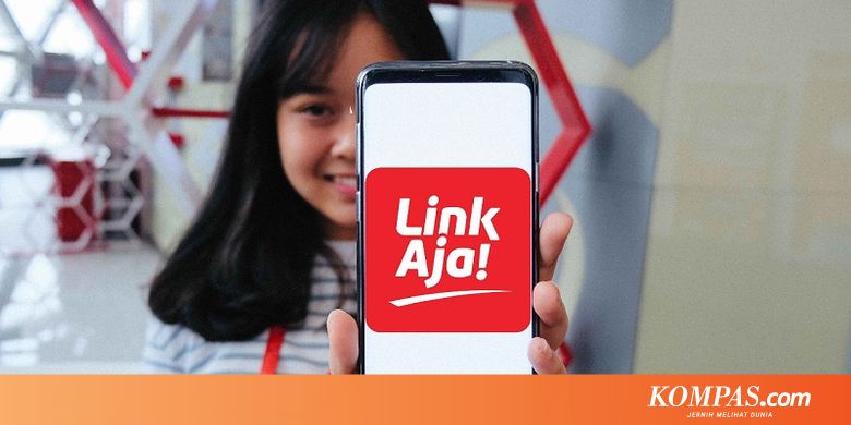 LinkAja Akui Ada Benteng Besar Penetrasi Transaksi Digital, Apa Itu? - Kompas.com - KOMPAS.com