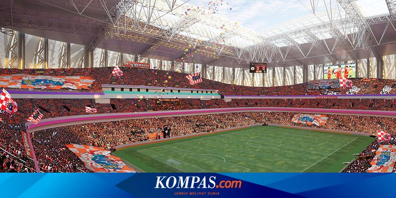 Jakarta Internasional Stadium Akan Dibangun Seperti Stadion