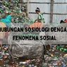 Hubungan Sosiologi dengan Fenomena Sosial