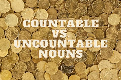 Countable dan Uncountable Nouns: Pengertian, Ciri-ciri, dan Contohnya