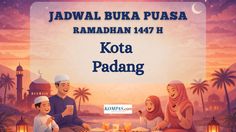 Jadwal Buka Puasa Kota Padang Hari Ini, Sabtu 21 Februari 2026