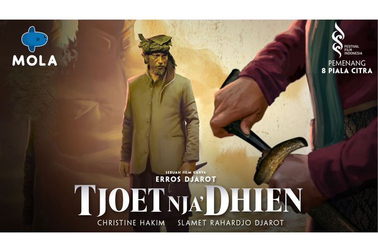 Poster film Tjoet Nja? Dhien yang tayang ekslusif di Mola.