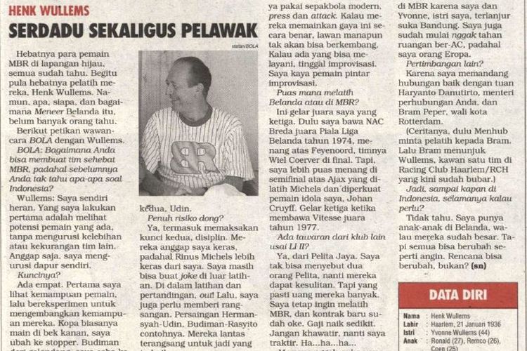 Wawancara Tabloid BOLA bersama Henk Wullems seusai pelatih asal Belanda tersebut membawa Mastrans Bandung Raya menjadi juara Liga Indonesia 1995-1996.