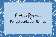 Analisis Regresi: Fungsi, Jenis, dan Rumus