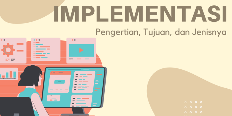 Implementasi: Pengertian, Tujuan, Dan Jenisnya