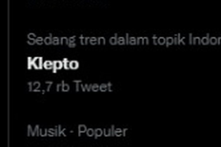 Tangkapan layar topik Klepto yang masuk dalam trending topik Twitter pada Senin (15/8/2022).