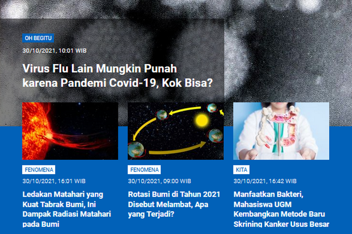 Tangkapan layar berita populer Sains sepanjang Sabtu (30/10/2021) hingga Minggu (31/10/2021). Mulai dari salah satu virus flu musiman yang punah karena pandemi Covid-19, ledakan matahari tabrak bumi, hingga rotasi bumi melambat.