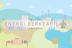 Indonesia Kaya, Mari Wujudkan Energi Berkeadilan di Bumi Pertiwi