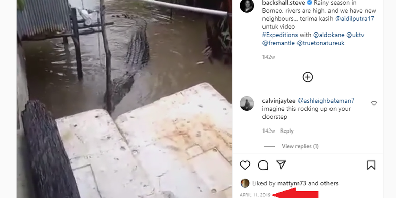 Video buaya di akun IG backshall.steve yang diunggah pada 11 April 2019, disalahgunakan untuk membuat hoaks buaya memasuki sebuah desa di Malaka, NTT saat banjir bandang 4 April 2021.