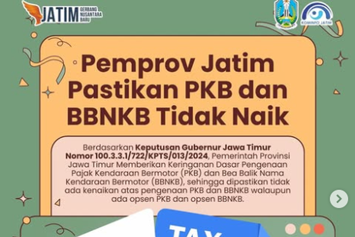 Pemerintah Provinsi Jawa Timur pastikan PKB dan BBNKB tidak naik.