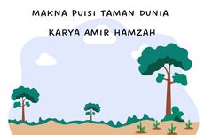 Makna Puisi Taman Dunia Karya Amir Hamzah