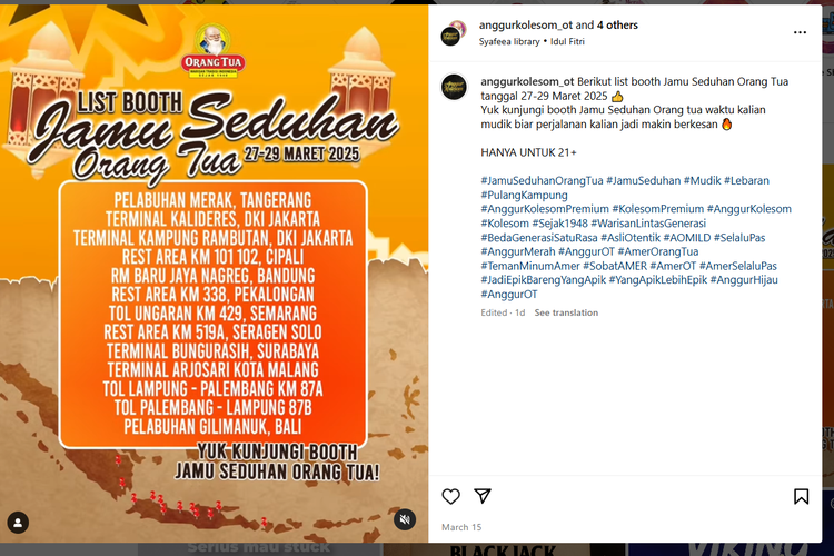 Melalui akun Instagram resmi anggur Orang Tua @anggurkolesom_ot, merek minuman beralkohol ini membagikan daftar booth jamu seduhan di posko mudik Lebaran Jakarta, Jawa, Bali, hingga Sumatera pada 27-29 Maret 2025.